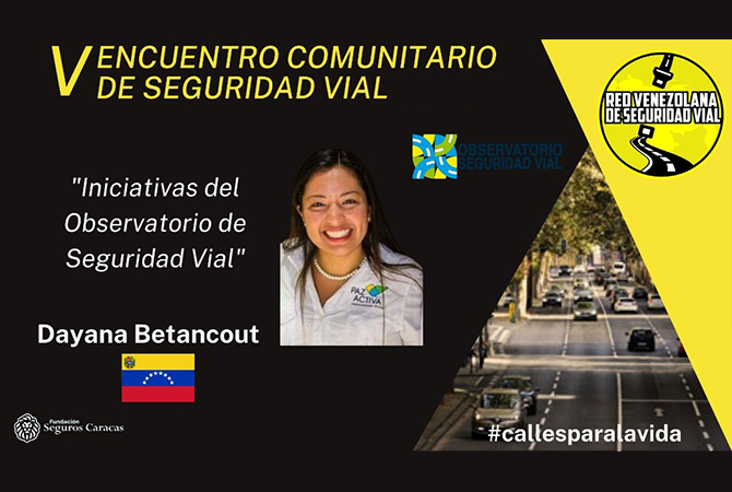 El Observatorio De Seguridad Vial Dijo Presente En El V Encuentro Comunitario De Seguridad Vial En Venezuela